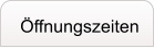 Öffnungszeiten